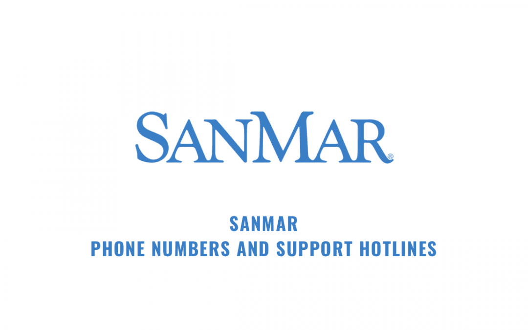 The SanMar Company’s Phone Numbers and Support Hotlines