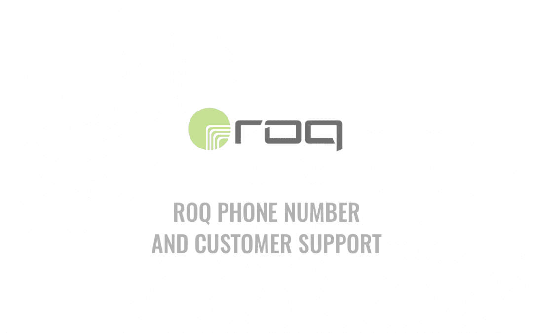 ROQ Phone Number and Customer Support