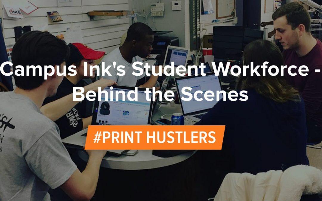 Campus Ink’s Student Workforce – Behind the Scenes