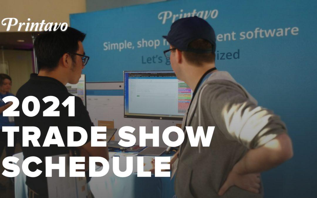 Printavo Trade Show Schedule: 2021