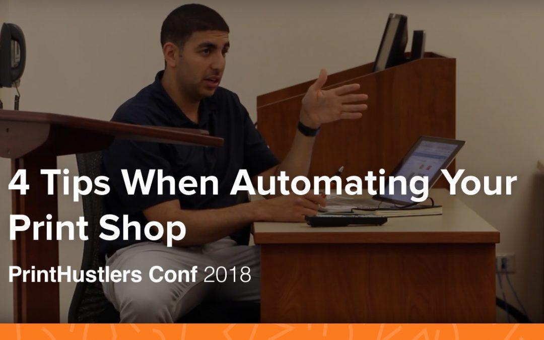4 Tips When Automating Your Print Shop – PrintHustlers Conf 2018 Highlights