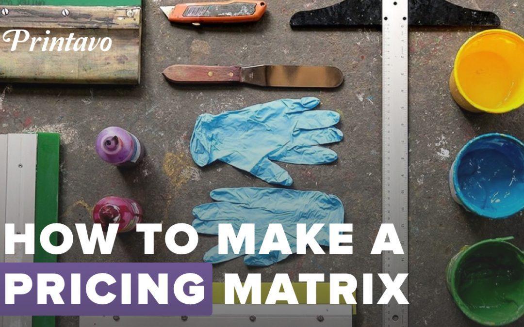 How To: Make a Screen Printing Pricing Matrix (Free Download)