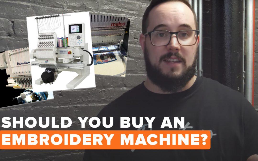 Should You Buy An Embroidery Machine?