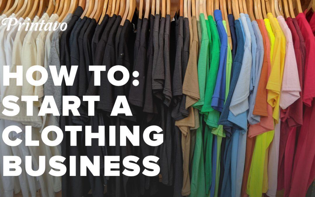 How to Start a Successful Clothing Business