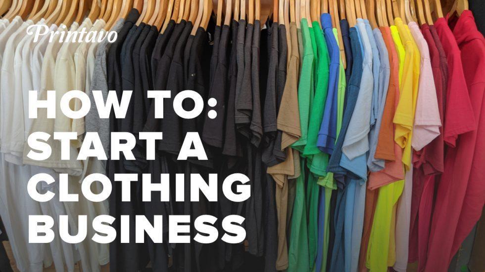 How to Start a Successful Clothing Business