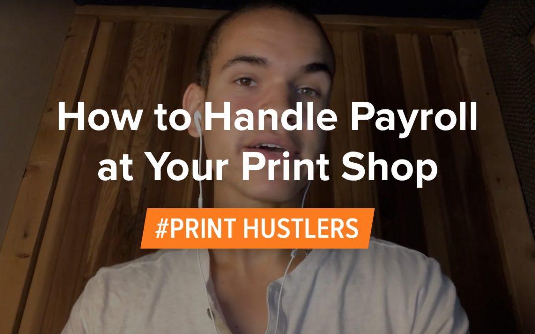 How to Handle Payroll at Your Print Shop