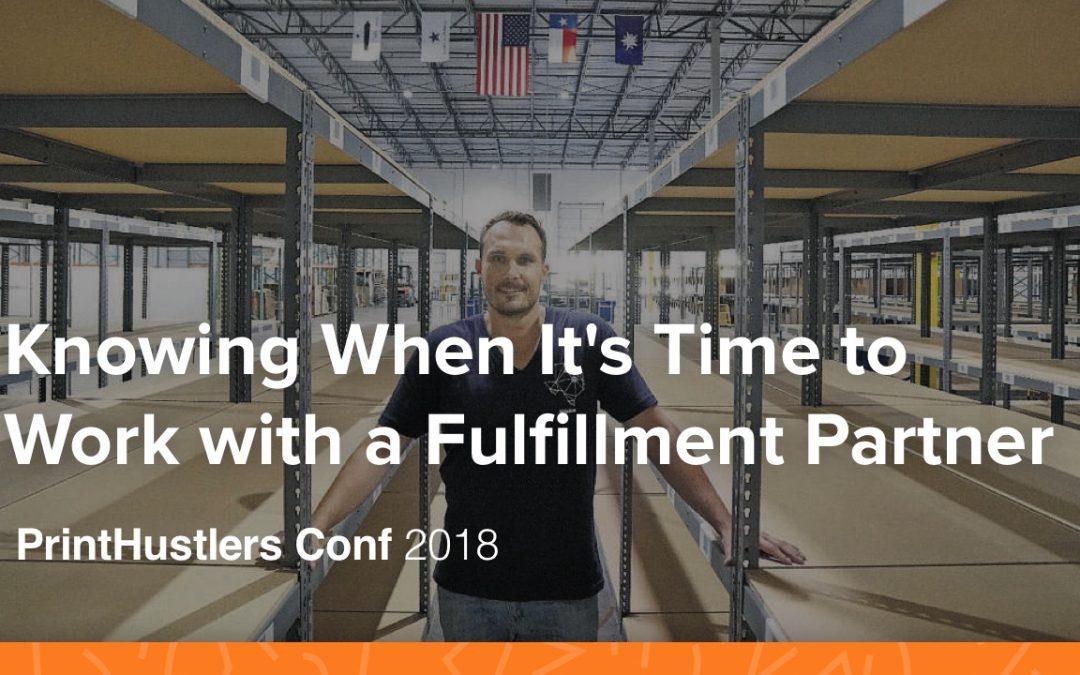 Knowing When It’s Time to Work with a Fulfillment Partner – George Wojciechowski
