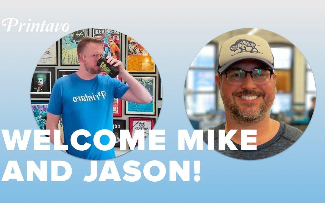 Welcome Mike Place and Jason Ketchum to Printavo!