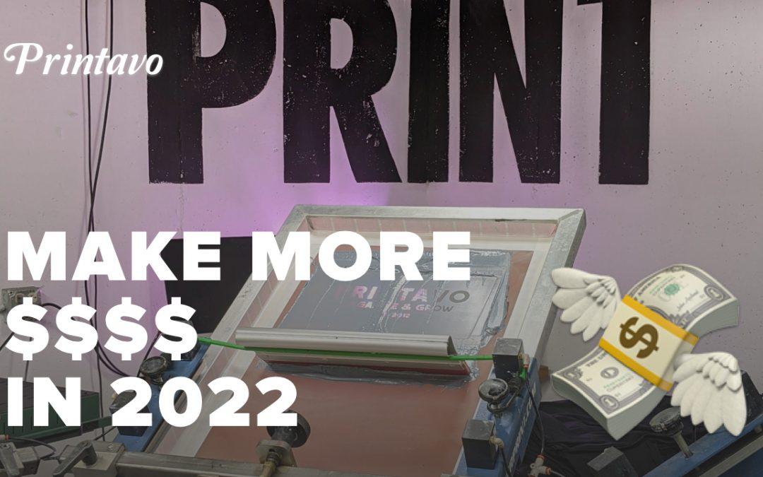 How To Make More Money Screen Printing in 2022 (Part 1 and 2)