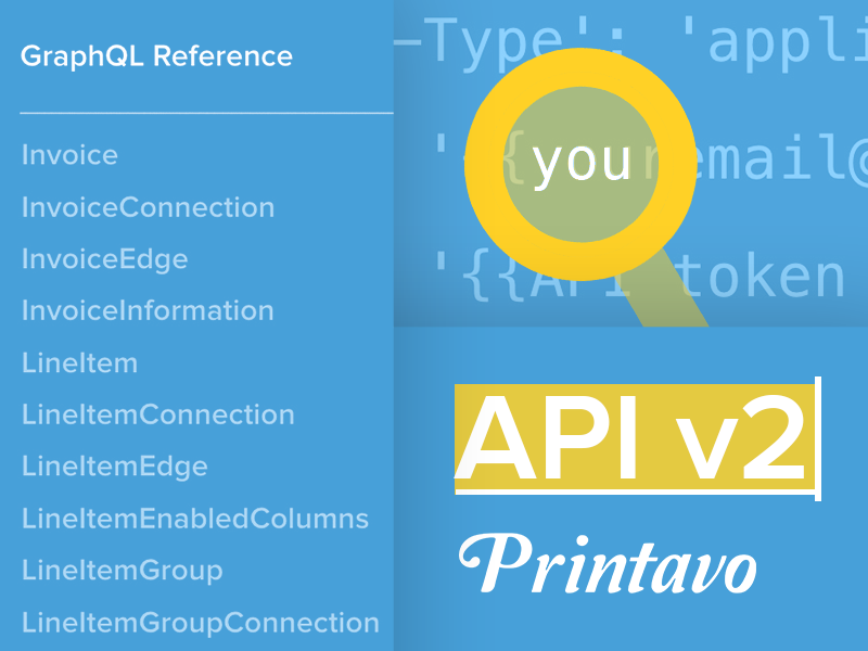 Printavo: New & Improved GraphQL API v2